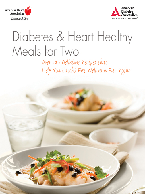Title details for Diabetes and Heart Healthy Meals for Two by American Heart Association - Available